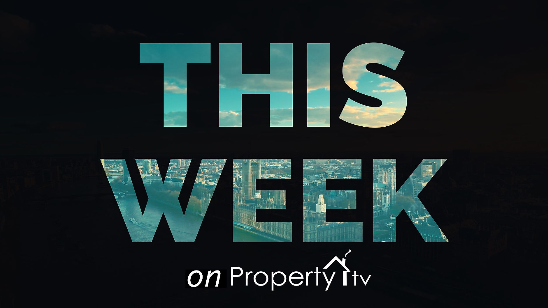 This Week on Property TV